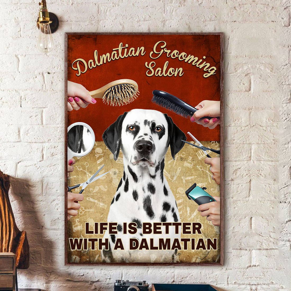 Dalmatian Dog, Dalmatian Grooming Salon Life Is Better With A Dalmatian Poster and Canvas