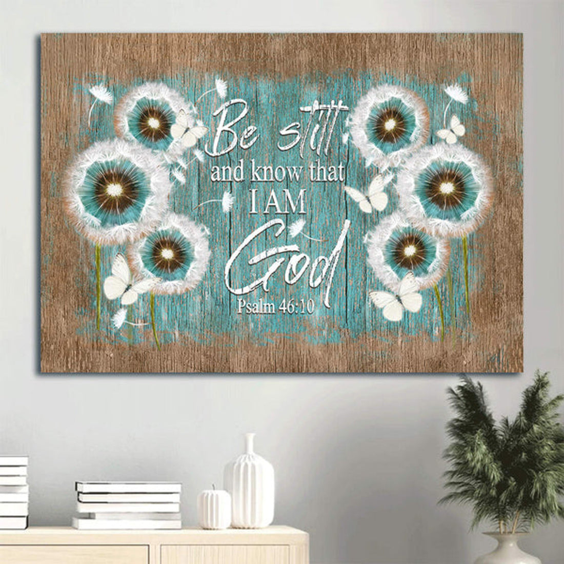 Dandelion Butterflies Canvas Be Still And Know That I Am God Canvas Wall Art - Christian Wall Decor