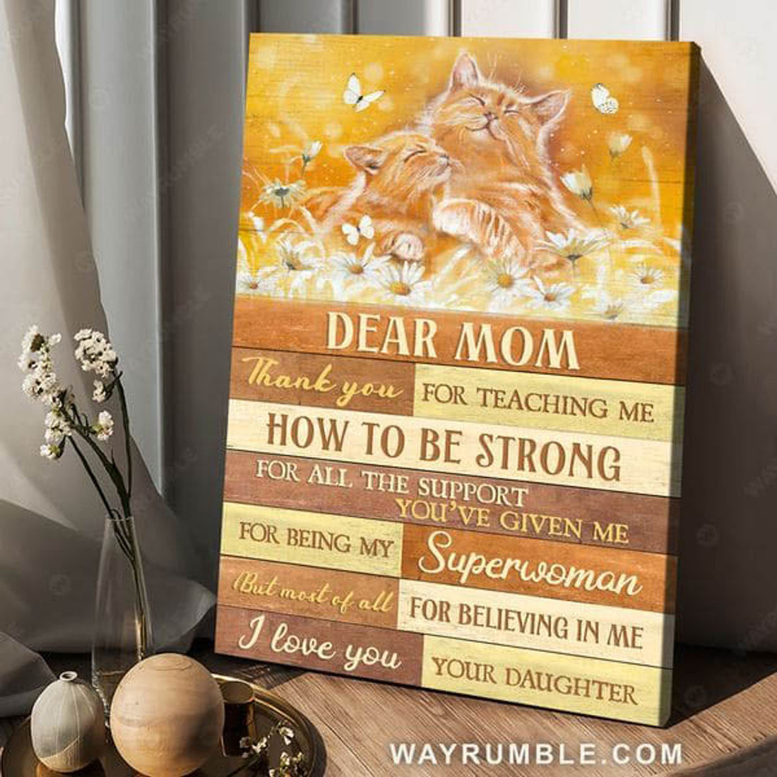 Dear Mom, Thank You For Teaching Me How To Be Strong, Mother’s Day Poster and Canvas