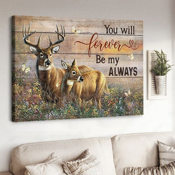 Deer Couple, You Will Forever Be My Always Gift For Lover Poster and Canvas