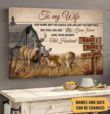 Custom Deer Poster, To My Wife, Out Home Ain’t No Castle, Our Life Ain’t No Fairy Tale, But Still You Are My Queen Forever Poster and Canvas