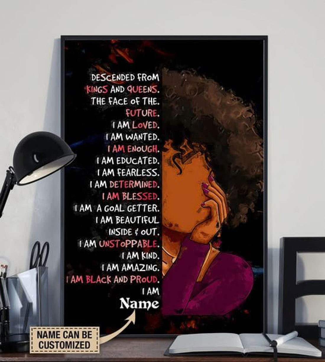 Custom Descended From Kings And Questions The Face Of The Future I Am Loved I Am Wanted I Am Enough I Am Educated Poster and Canvas