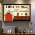 Dog Lover, Family Dog House, Who’s In Family Dog House To Stay Out Obey The Rules To Get In Try Some Shenaigans Poster and Canvas