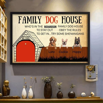 Dog Lover, Family Dog House, Who’s In Family Dog House To Stay Out Obey The Rules To Get In Try Some Shenaigans Poster and Canvas