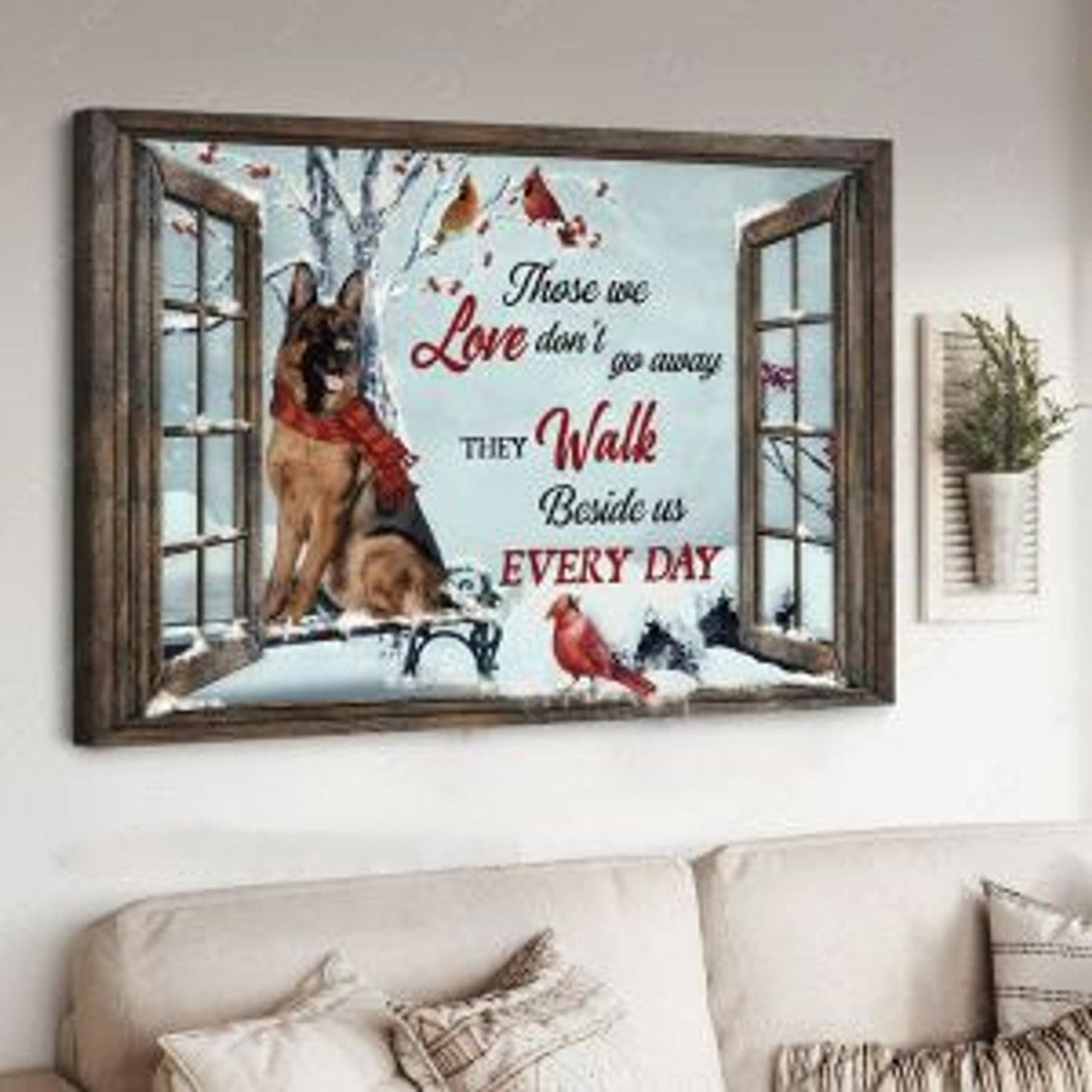 Dog Lover, German Shepherd Dog, Cardinal Bird, Those We Love, Don’t Go Away, They Walk Beside Us Everyday Poster and Canvasb