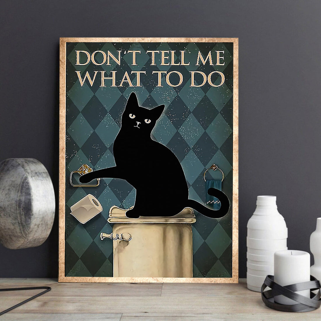 Don’t Tell Me What To Do, Black Cat Poster, Cat Lover Poster and Canvas