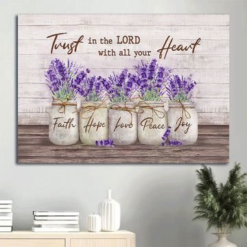 Dried Lavender Painting Canvas Trust In Lord With All Your Heart Canvas Wall Art - Christian Wall Decor
