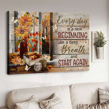 Every Day Is A New Beginning Take A Deep Breath And Start Again, Butterfly Flower, Poster Decor Poster and Canvas