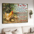 Farm Chicken, To My Mom In My Eyes No One Can Equal Your Beauty No Word That Can Describe How Much You Mean To Me Poster and Canvas