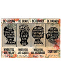 Feminist Poster, Be Strong When You Are Weak, Be Brave When You Are Scared Poster and Canvas