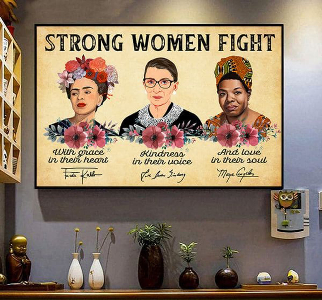 Feminist Poster, Strong Women Fight With Grace In Their Heart Kindness I Their Voice And Love In Their Soul Poster and Canvas