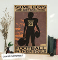 Custom Football Player, Some Boys Are Just Born, With Football In Their Soul Poster and Canvas