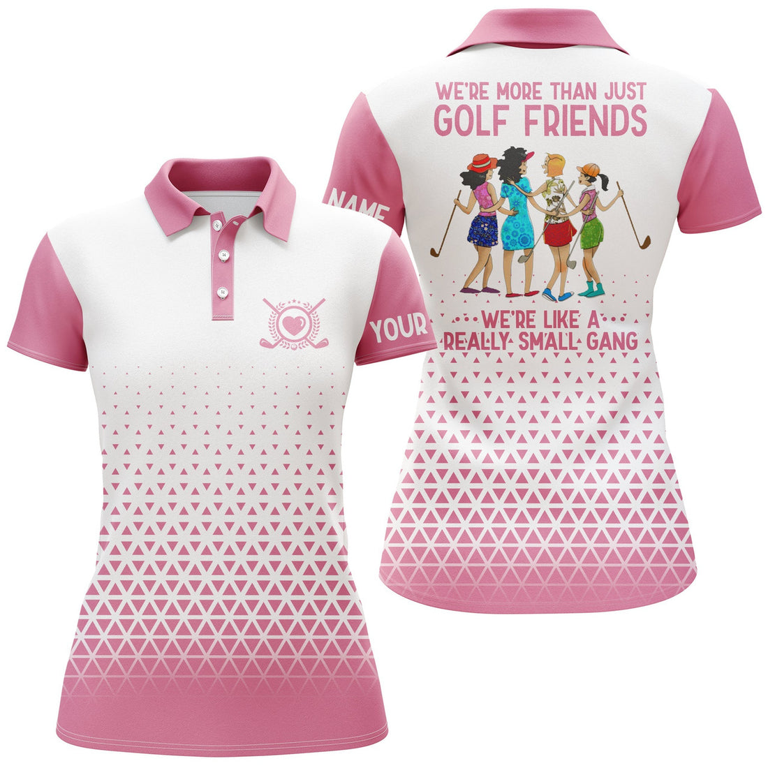 Custom Funny Womens Golf Polo Shirt Custom We're More Than Just Golf Friends We're Like A Really Small Gang