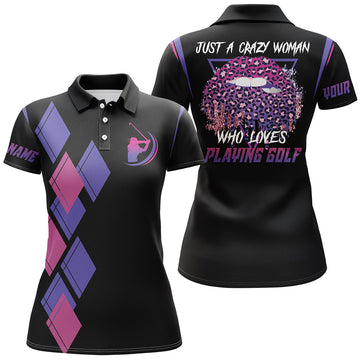 Custom Funny Black Womens Golf Polo Shirt Just A Crazy Woman Who Loves Playing Golf Custom Name Golf Shirt, Perfect Gift For Women
