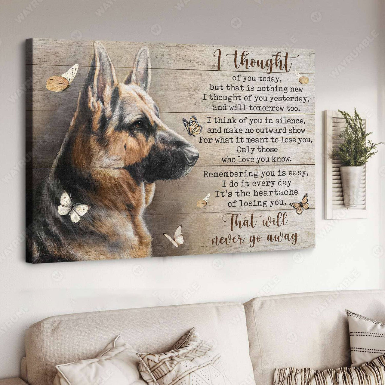 German Shepherd, Dog Lover, I Thought Of You Today But That Is Nothing New I Though Of You Yesterday And Will Tomorrow Too Poster and Canvas