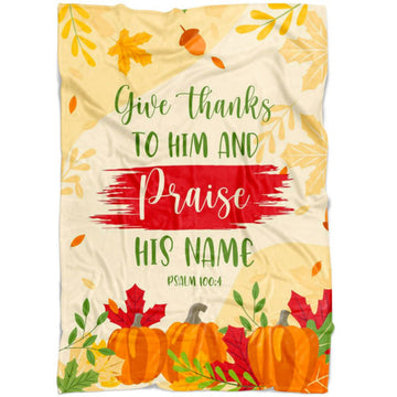 FUNSTUFFPRINT Give Thanks To Him And Praise His Name Psalm 100 4 Fleece Blanket - Christian Blanket - Bible Verse Blanket
