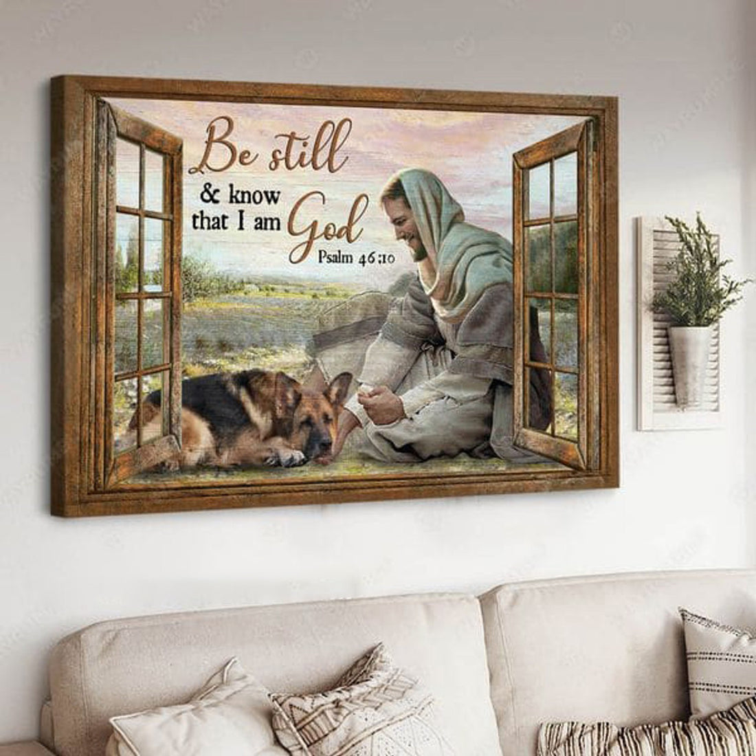 God And Dog, German Shepherd Dog, Be Still And Know That I Am God Poster and Canvas