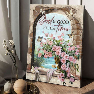 God Is Good All The Time, Rose Lover, Butterfly Flower Poster and Canvas