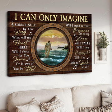 God Poster, Jesus Decor, I Can Only Imagine Surrounded By Your Glory Poster and Canvas