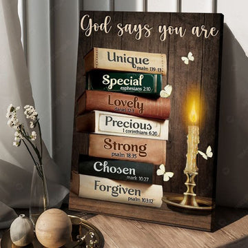 God Says You Are Unique Special Lovely Strong Chosen Forgiven Poster and Canvas