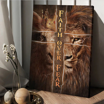 Golden Crown Lion King Cross Faith Over Fear Canvas Posters - Christian Wall Posters - Religious Wall Decor