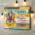 Hippie Girl, She Had The Soul Of A Gypsy The Heart Of A Hippie And The Spirit Of A Faity Poster and Canvas
