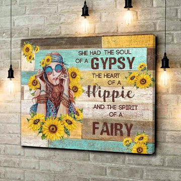 Hippie Girl, She Had The Soul Of A Gypsy The Heart Of A Hippie And The Spirit Of A Faity Poster and Canvas