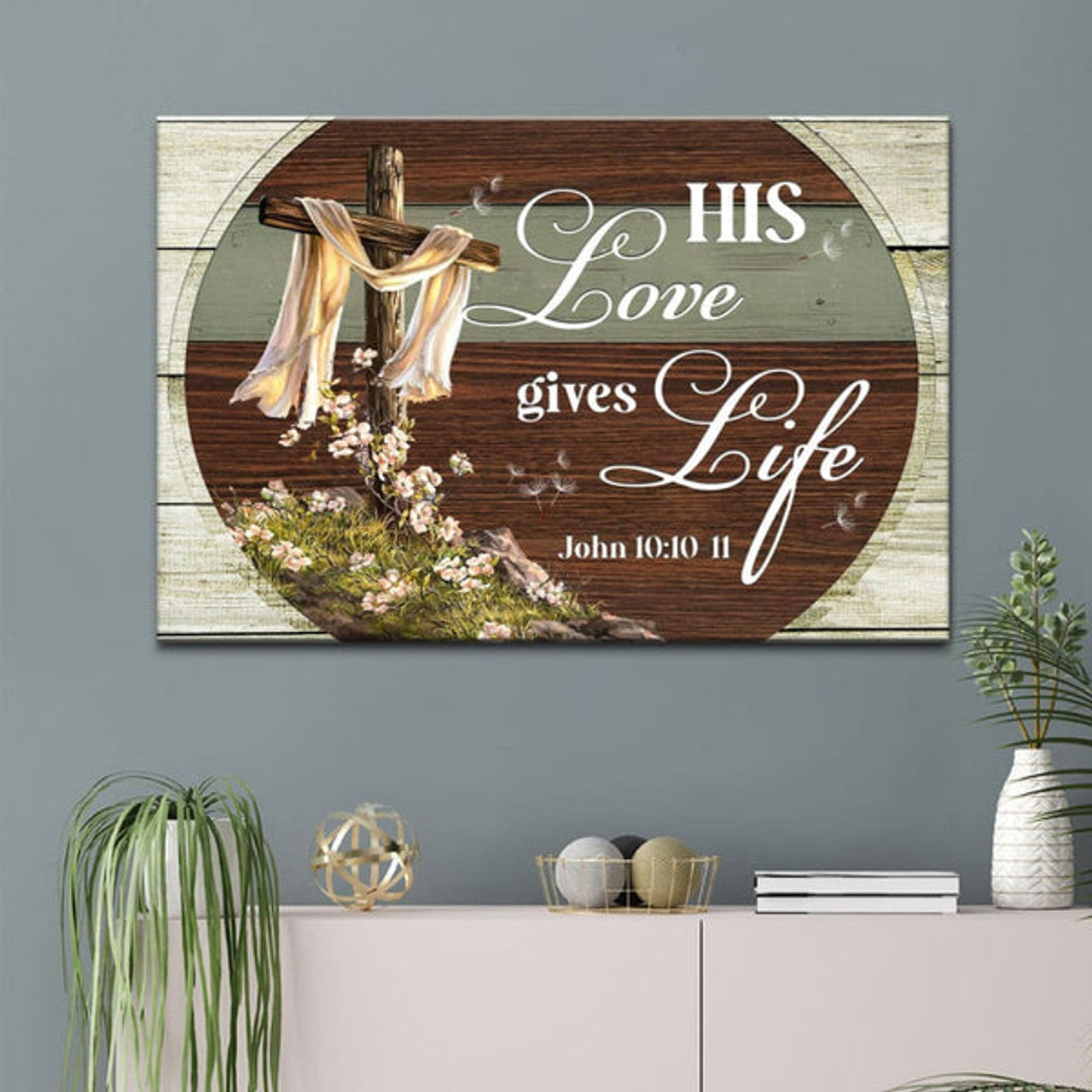 His Love Gives Life John 1010 11 Canvas Wall Art - Christian Canvas - Faith Canvas