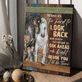 Horse Couple, When It’s Too Hard To Look Back And You’re Too Afraid To Look Ahead Look Right Beside You I’ll Be There Poster and Canvas