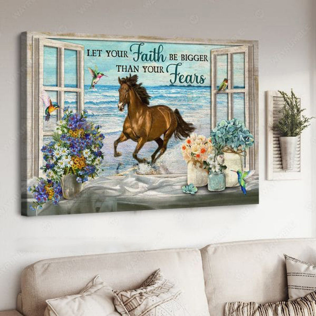 Horse Poster, Hummingbird Window, Let Your Faith Be Bigger Than Your Fears Poster and Canvas