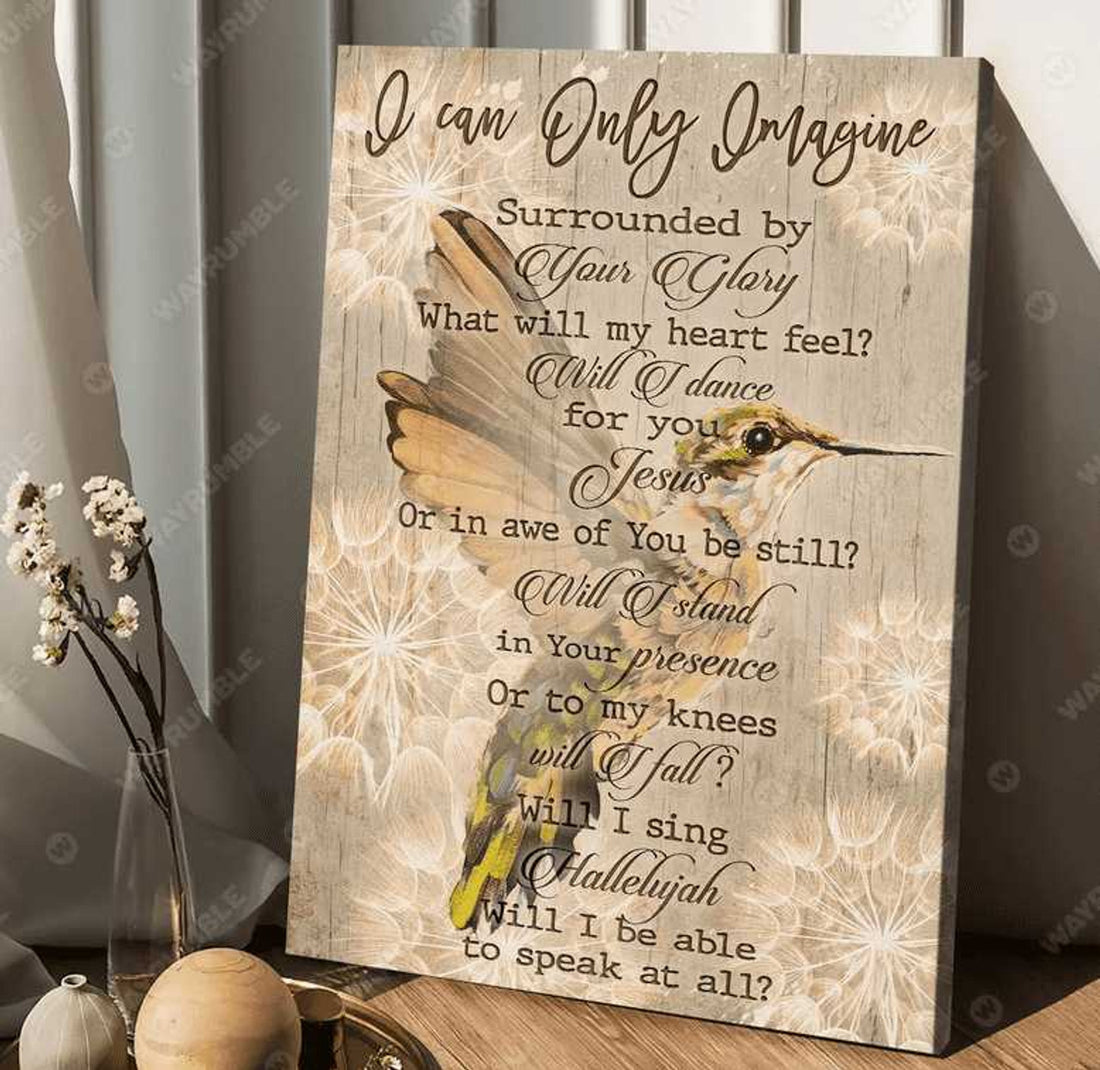 Hummingbird Poster, Hummingbird Decor, I Can Only Imagine, Surrounded By Your Glory Poster and Canvas