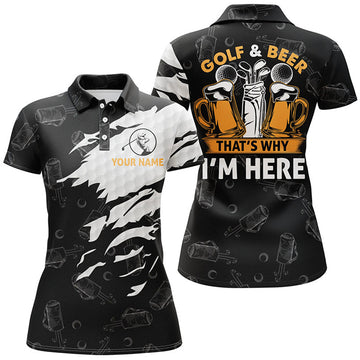 Custom Golf And Beer That's Why I'm Here Women Polo Shirt Custom Beer Golf Shirt For Women Golf Gift