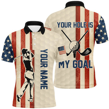Custom Your Hole Is My Goal Vintage American Flag Mens Golf Polo Shirt Custom Patriotic Golf Shirts For Men