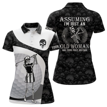 Custom Assuming I'm Just An Old Woman Skull Golf Polo Shirt Skeleton Funny Golf Shirts For Women