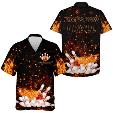 Custom Flames Hawaiian Bowling Shirt for Men Women, That's How I Roll, Custom Name Fire Bowlers Jersey