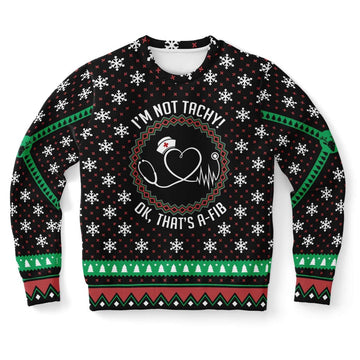 FUNSTUFFPRINT I Am Not Tachy Ok, That's A-FIB Nurse Ugly Christmas Sweater, Christmas Sweater, Ugly Sweater, Funny Xmas Sweaters Ugly Sweater