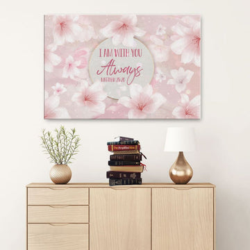 I Am With You Always Matthew 2820 Canvas Wall Art - Religious Wall Decor