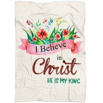 FUNSTUFFPRINT I Believe In Christ He Is My King Fleece Blanket - Christian Blanket - Bible Verse Blanket