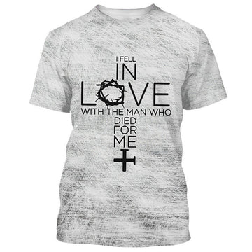 FUNSTUFFPRINT I Fell In Love With The Man Who Died For Me Cross Christian 3D T-shirt