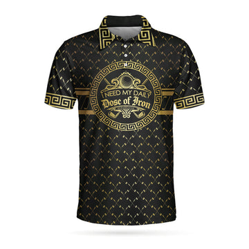 I Need My Daily Dose Of Iron Black & Gold Polo Shirt, Luxury Golden Greek Golf Shirt For Men