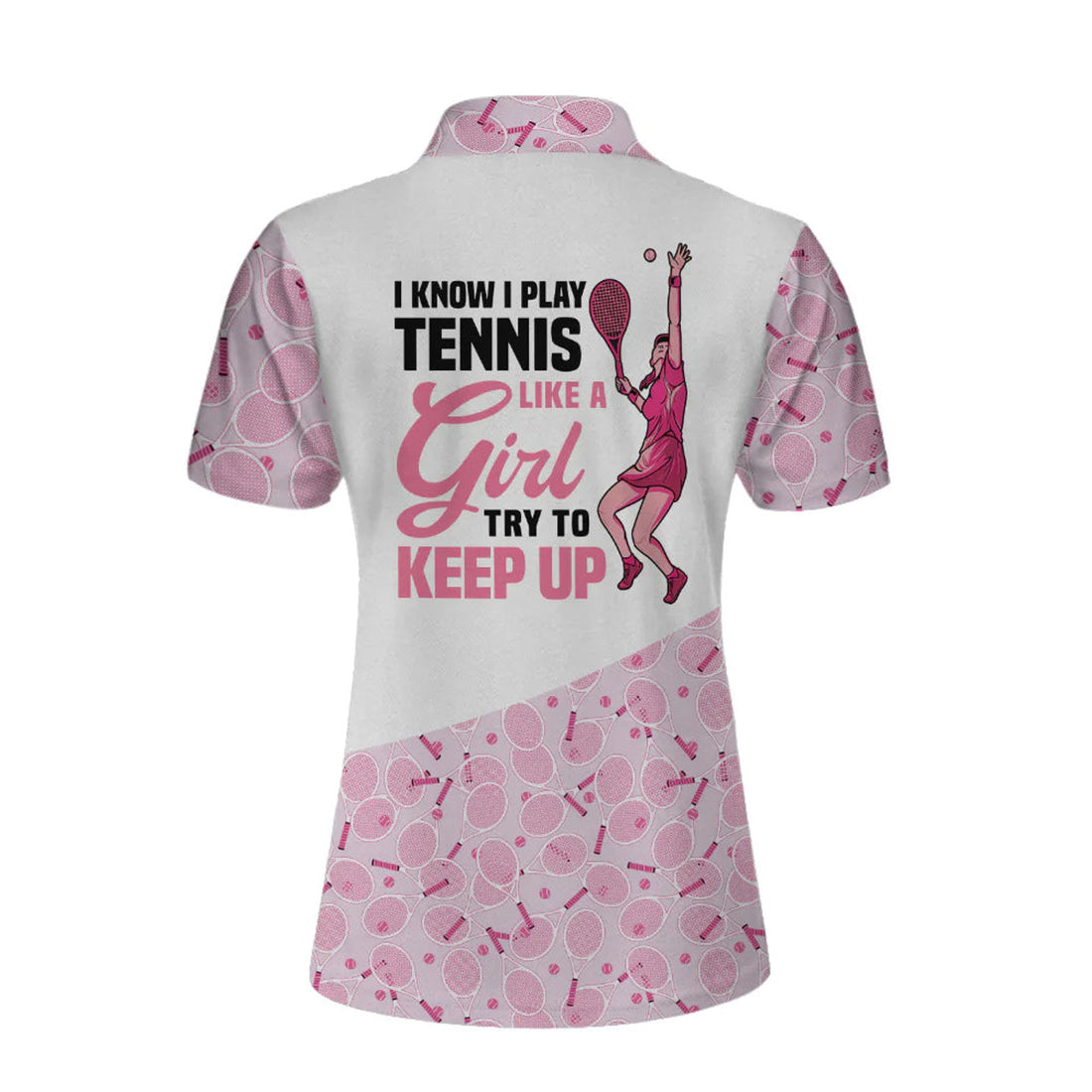 Custom Personalized White And Pink Tennis Women Polo Shirt, I Play Tennis Like A Girl Custom Short Sleeve Shirt For Ladies, Gift For Tennis Lovers