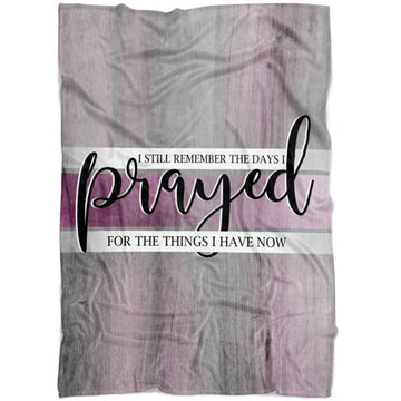 FUNSTUFFPRINT I Still Remember The Days I Prayed For The Things I Have Now 2 Fleece Blanket - Christian Blanket - Bible Verse Blanket