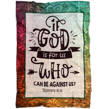 FUNSTUFFPRINT If God Is For Us Who Can Be Against Us Romans 831 Fleece Blanket - Christian Blanket - Bible Verse Blanket