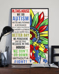 In This House We Do Autism We Do Beltdowns And Avoidance We Do Tears And Frustration Poster and Canvas