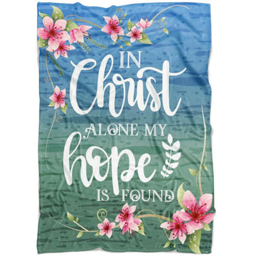 FUNSTUFFPRINT In Christ Alone My Hope Is Found Fleece Blanket - Christian Blanket - Bible Verse Blanket