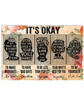 It’s Okay To Make Mistakes, To have Bad Days, To Be Less Than Perfect, To Do What’s Best For You, To Be Yourself Poster and Canvas