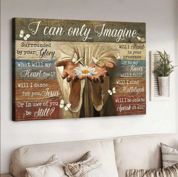 Jesus Hands White Daisy Butterfly I Can Only Imagine Canvas Wall Art - Jesus Canvas Pictures - Christian Wall Posters
