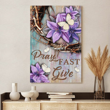 Jesus Pray Fast Give Purple Flower Canvas Wall Art - Christian Wall Posters - Religious Wall Decor