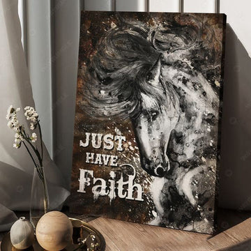 Just Have Faith, Horse Poster, Poster Decor Poster and Canvas