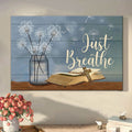 Just Breathe Flower In Vase Cross On Bible Canvas Wall Art - Christian Canvas - Faith Canvas